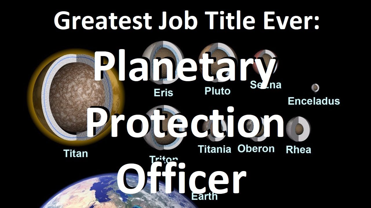 Planetary Protection Officer - Best Job Title Ever