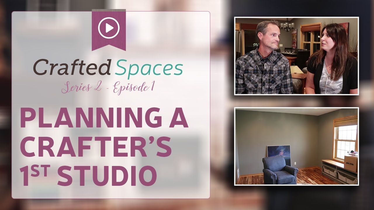 Planning a Crafter's 1st Studio