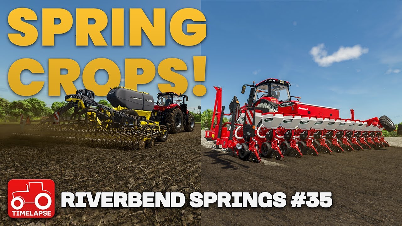 PLANTING SPRING CROPS!! Riverbend Springs FS25 Timelapse Farming Simulator 25 Ep 35