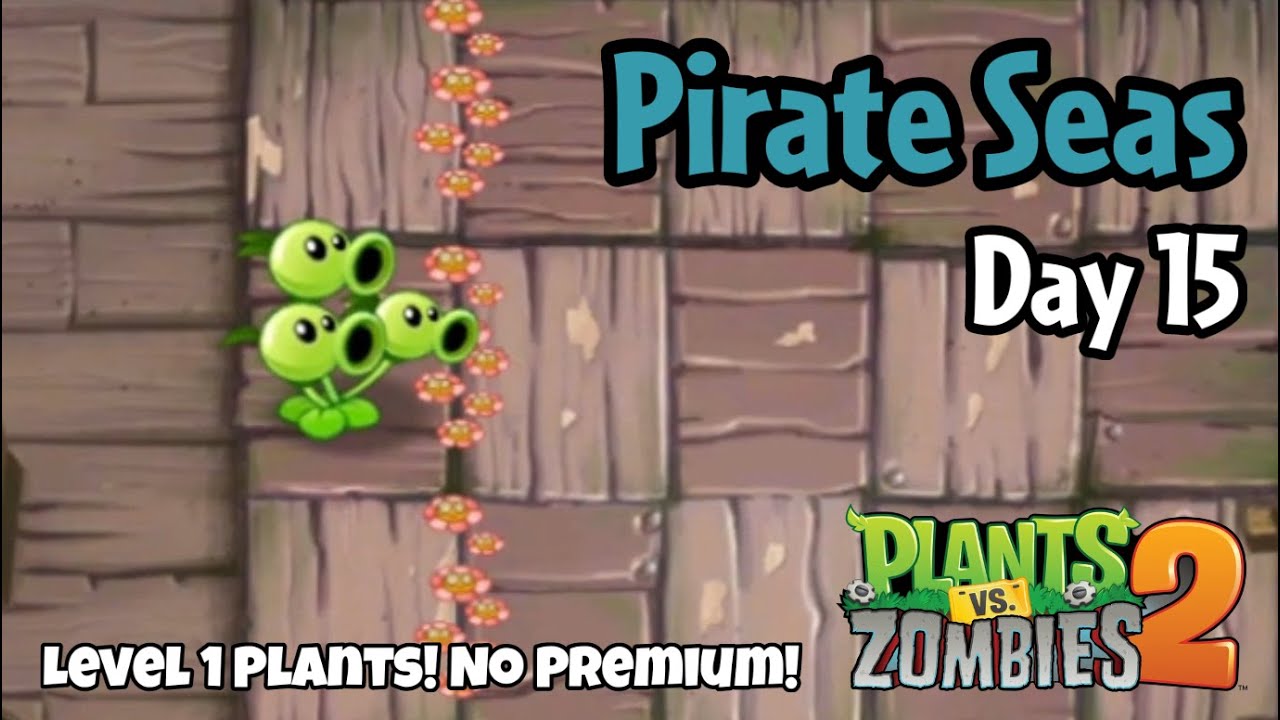 Plants vs Zombies 2 | Pirate Seas Day 15