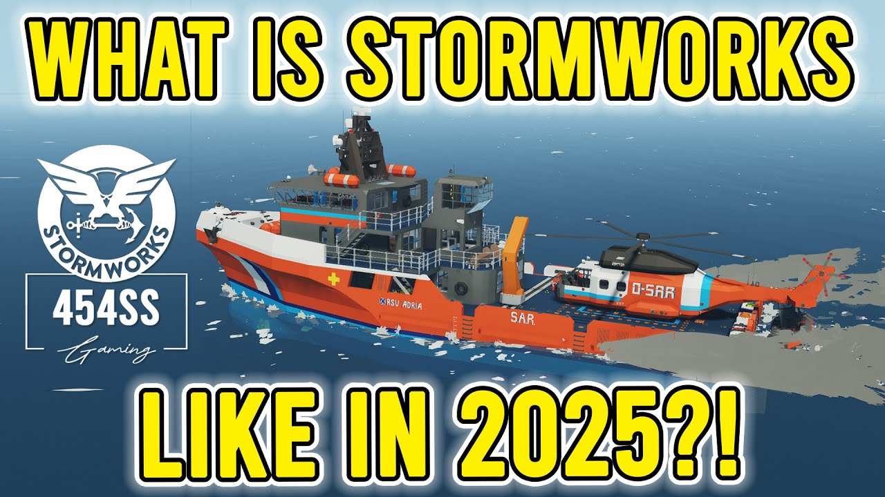 Playing STORMWORKS in 2025!