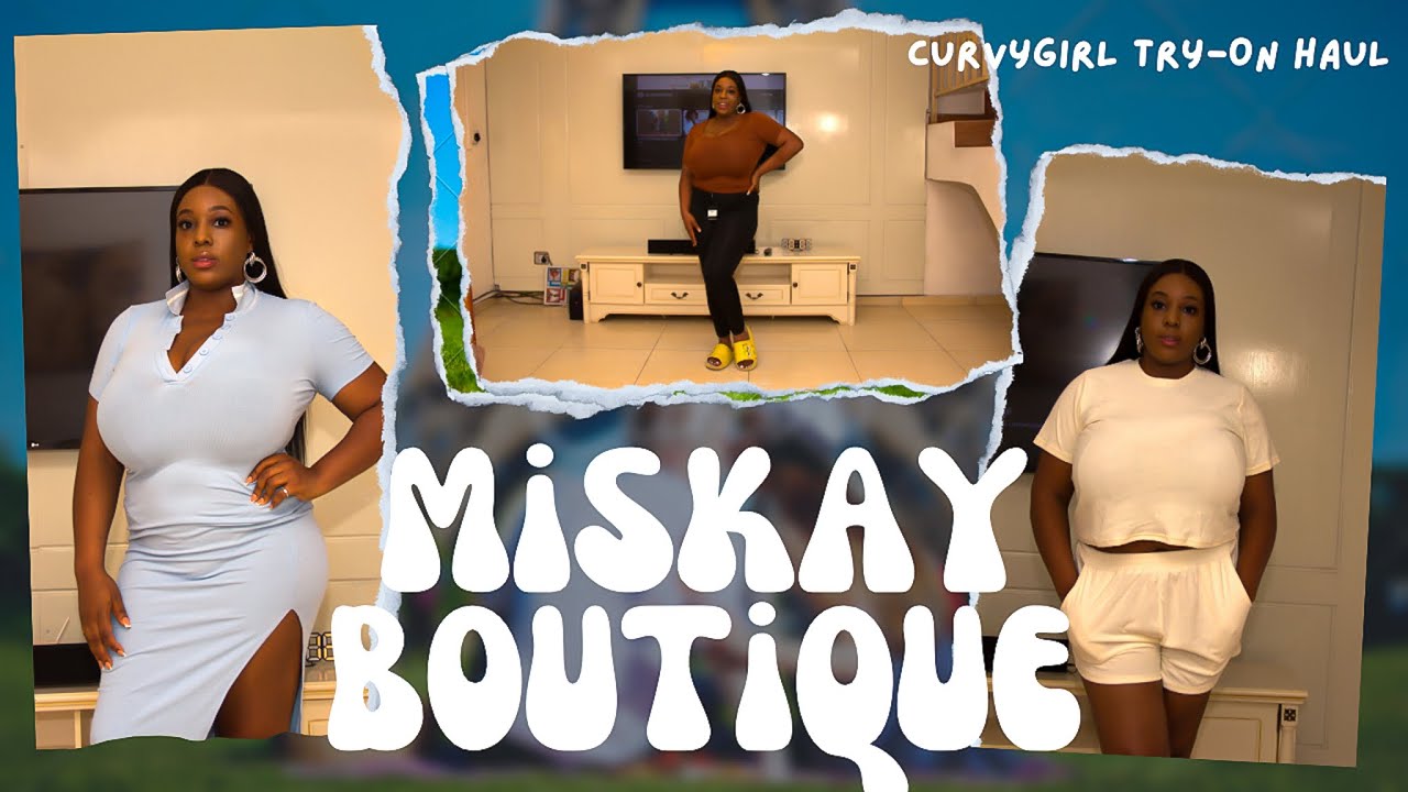 PLUS SIZE TRY ON HAUL | MISKAY BOUTIQUE