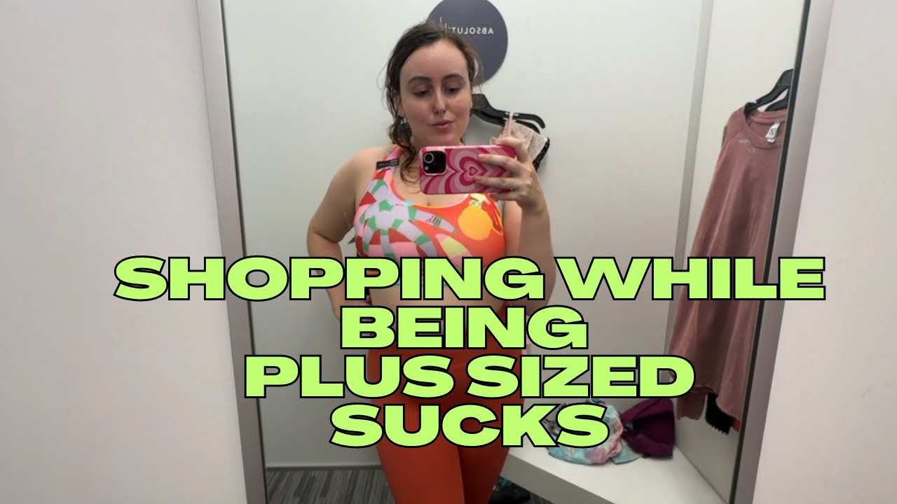 Plus-Sized Shopping Struggles EXPOSED: This Try-On Video Will Leave You SHOOK