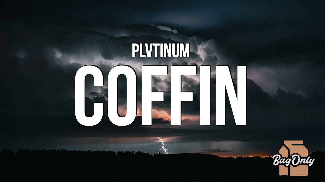 PLVTINUM - Coffin (Lyrics)