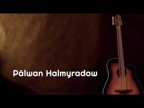 Pälwan Halmyradow   Ömri zaýa Gitara aýdymy