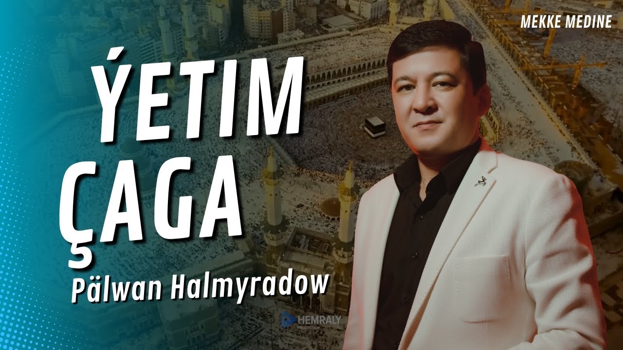 Pälwan Halmyradow - Ýetim Çaga (Music Video)