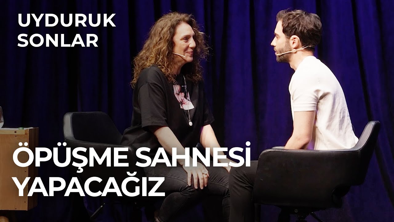 Öpüşme Sahnesi Yapacağız | Burak Berkay Akgül | Uyduruk Sonlar