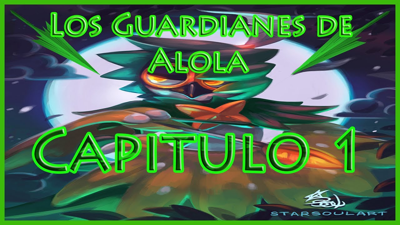 Pokecuento: Los Guardianes de Alola (Capitulo 1)