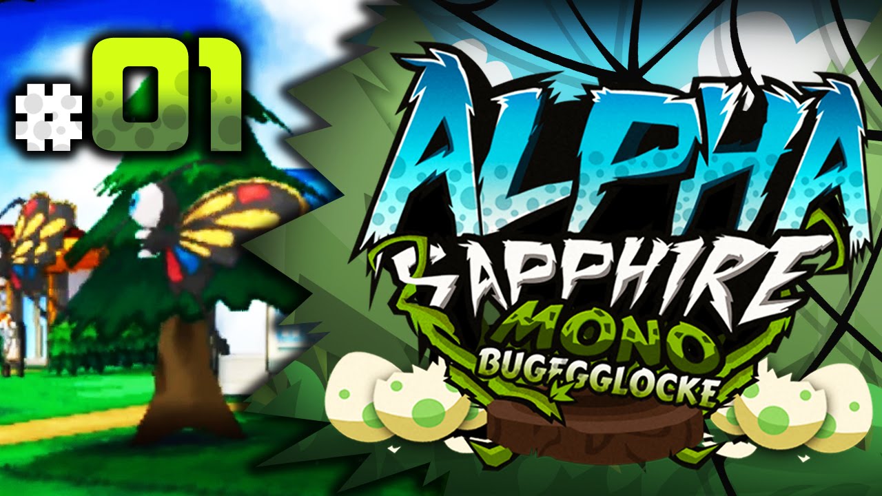 Pokemon Alpha Sapphire MonoBug EGGLOCKE Let's Play w/ aDrive Episode 1 