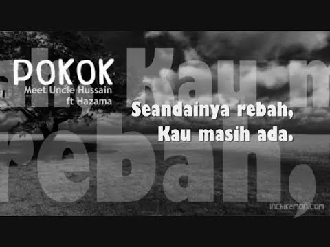 POKOK - Meet Uncle Hussain Ft. Hazama [MV lirik]