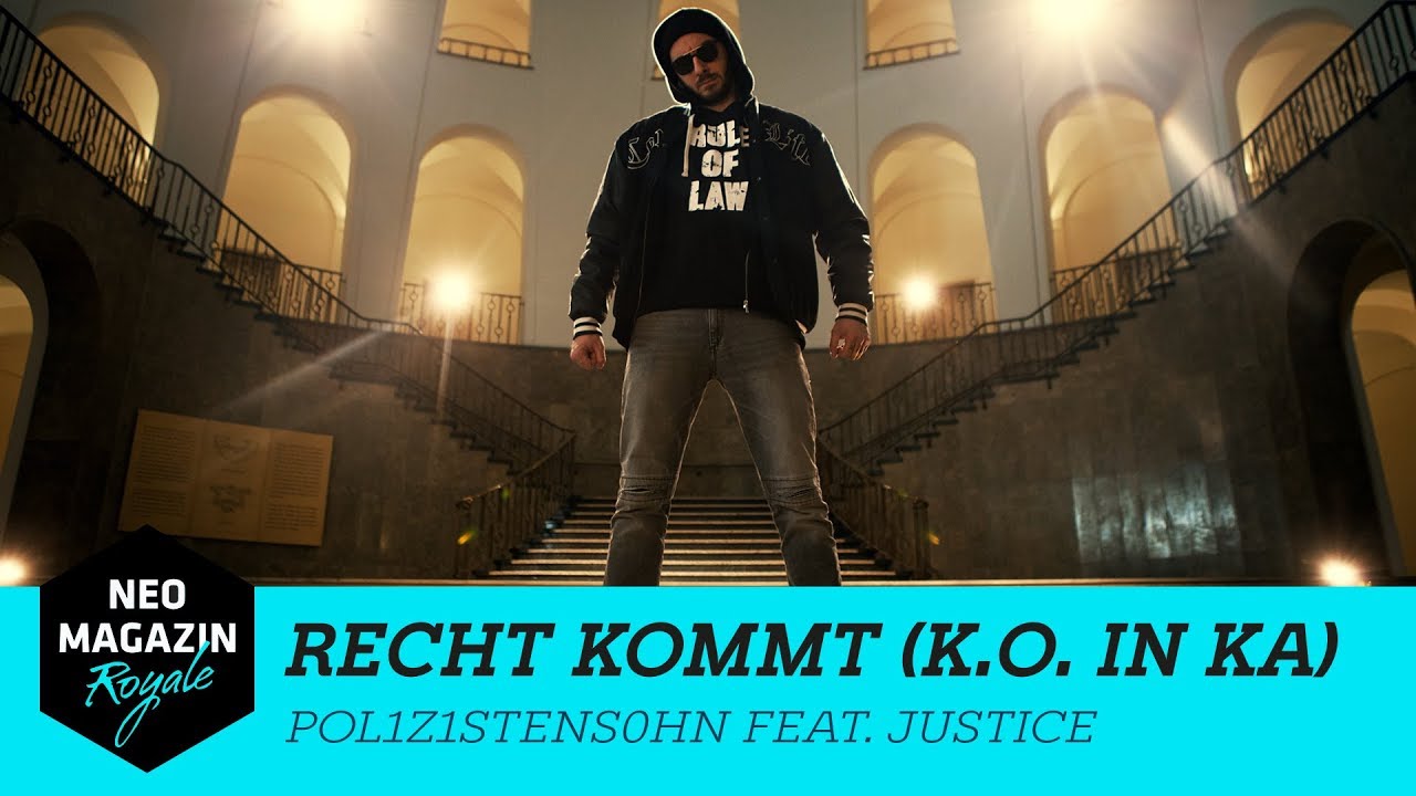 POL1Z1STENS0HN feat. Justice – RECHT KOMMT (K.O. in KA)  | NEO MAGAZIN ROYALE mit Jan Böhmermann