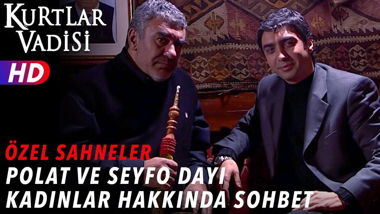 Polat ve Seyfo Dayı Kadınlar Üzerine Muhabbetler - Kurtlar Vadisi | Özel Sahneler