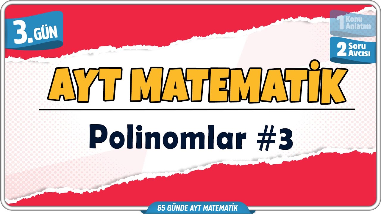 Polinomlar 3 Soru Avcısı | 65 Günde AYT Matematik Kampı 3.Gün | Rehber Matematik
