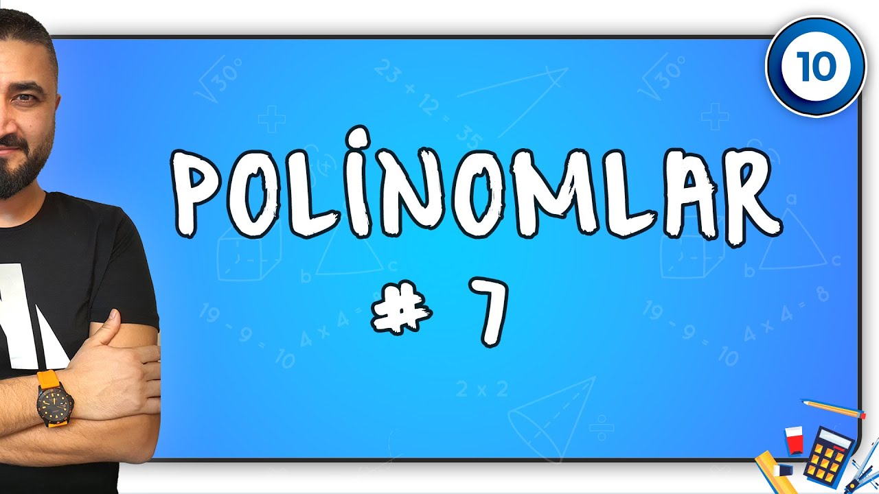 Polinomlar 7 Son | 10.SINIF MATEMATİK | Rehber Matematik