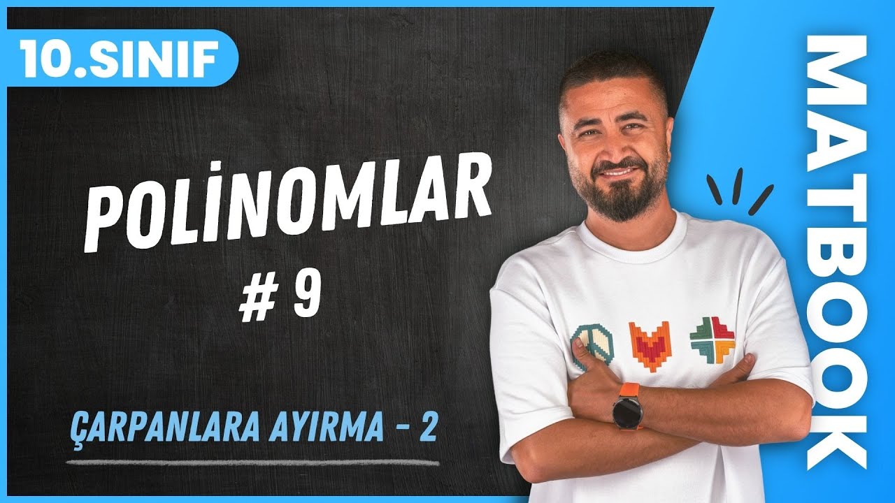 Polinomlar 9 | Çarpanlara Ayırma 2 | 10.SINIF MATEMATİK MatBook | 2024