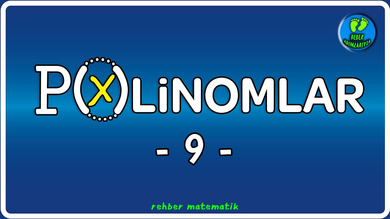 Polinomlar 9 | Polinomlarda Bölme Kalan Bulma 2 |  Rehber Matematik #bebekadımları #öğrenbitsin