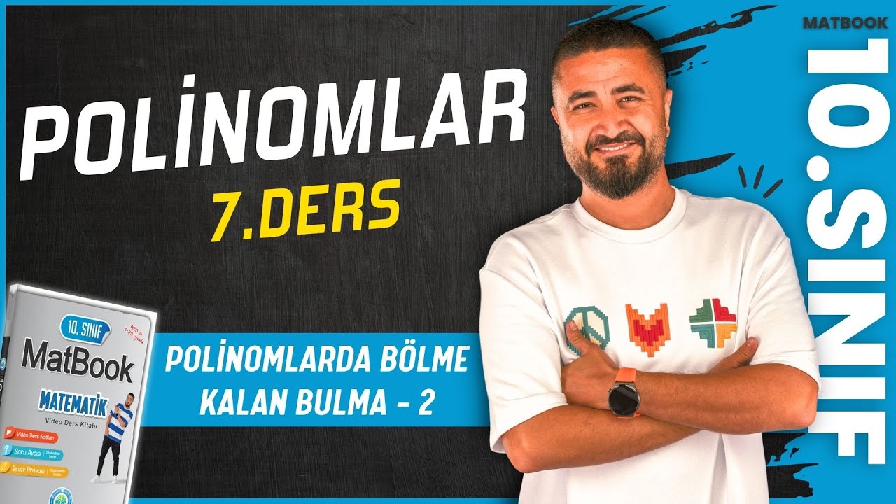 Polinomlarda Bölme - Kalan Bulma 2 | Polinomlar 7 | 10.SINIF MATEMATİK MatBook | 2025