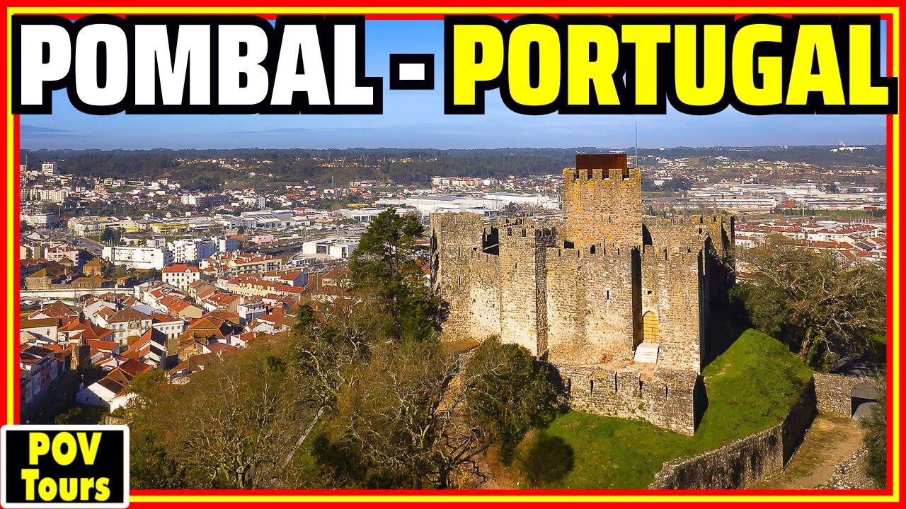 POMBAL, Portugal: A City Founded by the Knights Templar