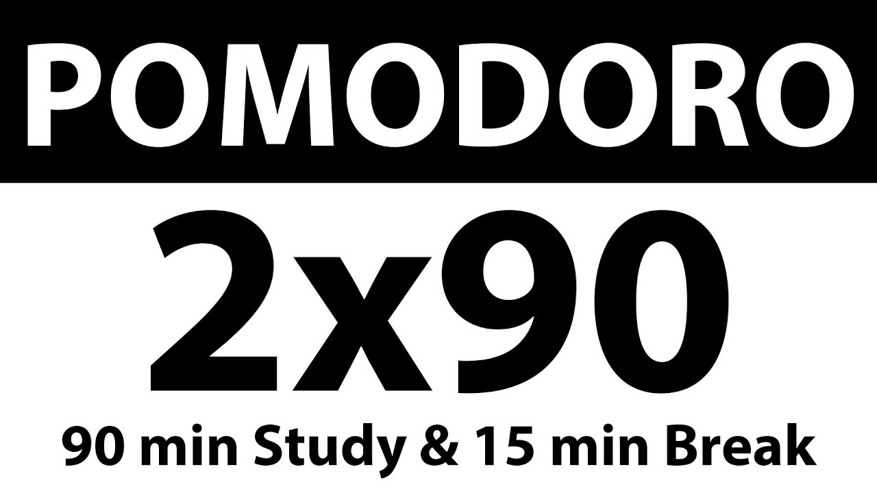 Pomodoro Technique | 2 x 90 min | 90 min Study & 15 min Break | Study Timer | No Music