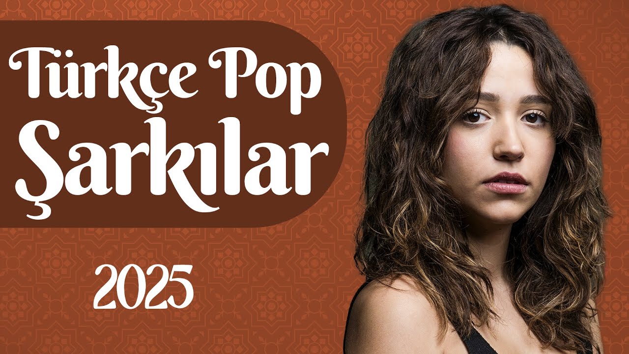 Pop Şarkılar 2025 🎶 Güncel Pop Şarkılar 2025 1 Saat | En Iyi Türkçe Pop Müzikler 2025