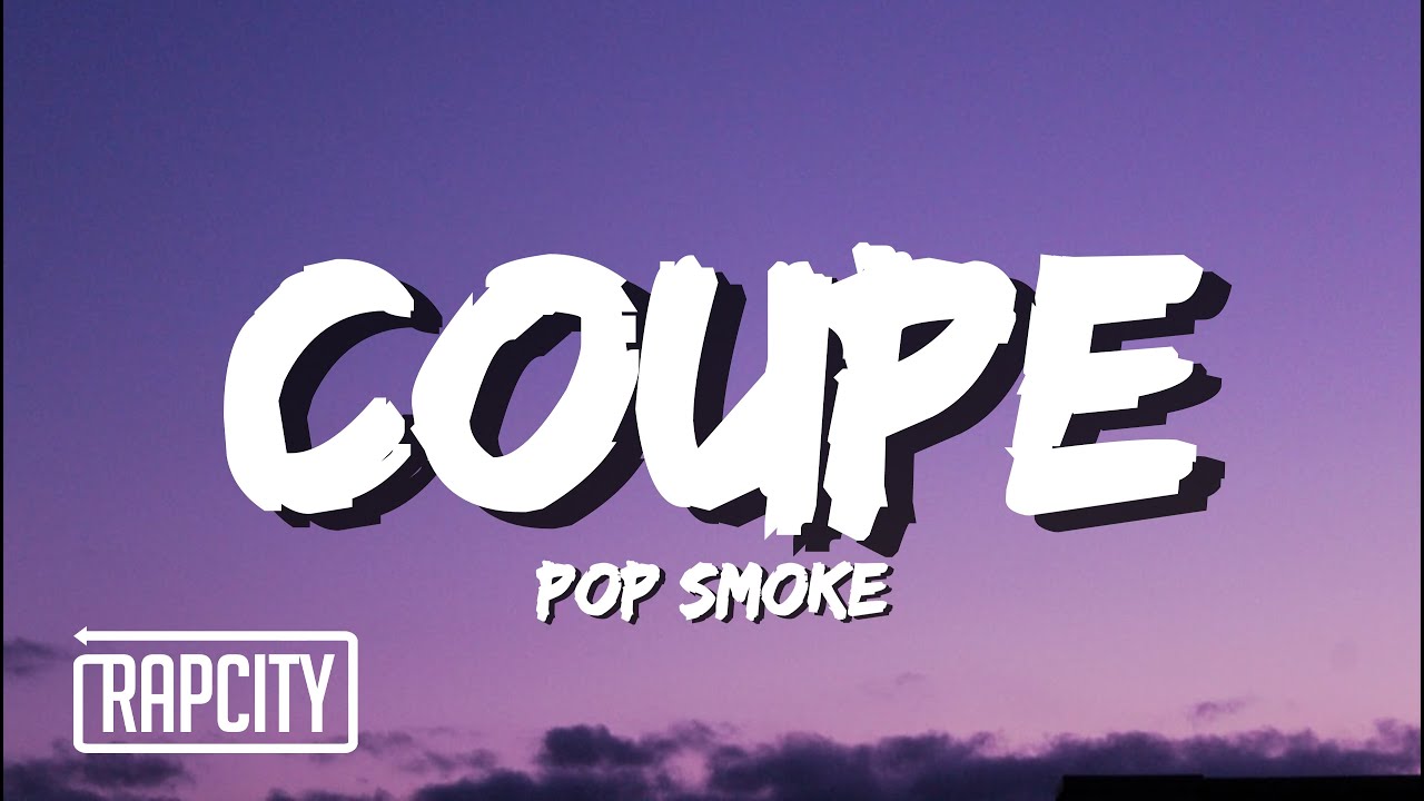Pop Smoke - Coupe (Lyrics)