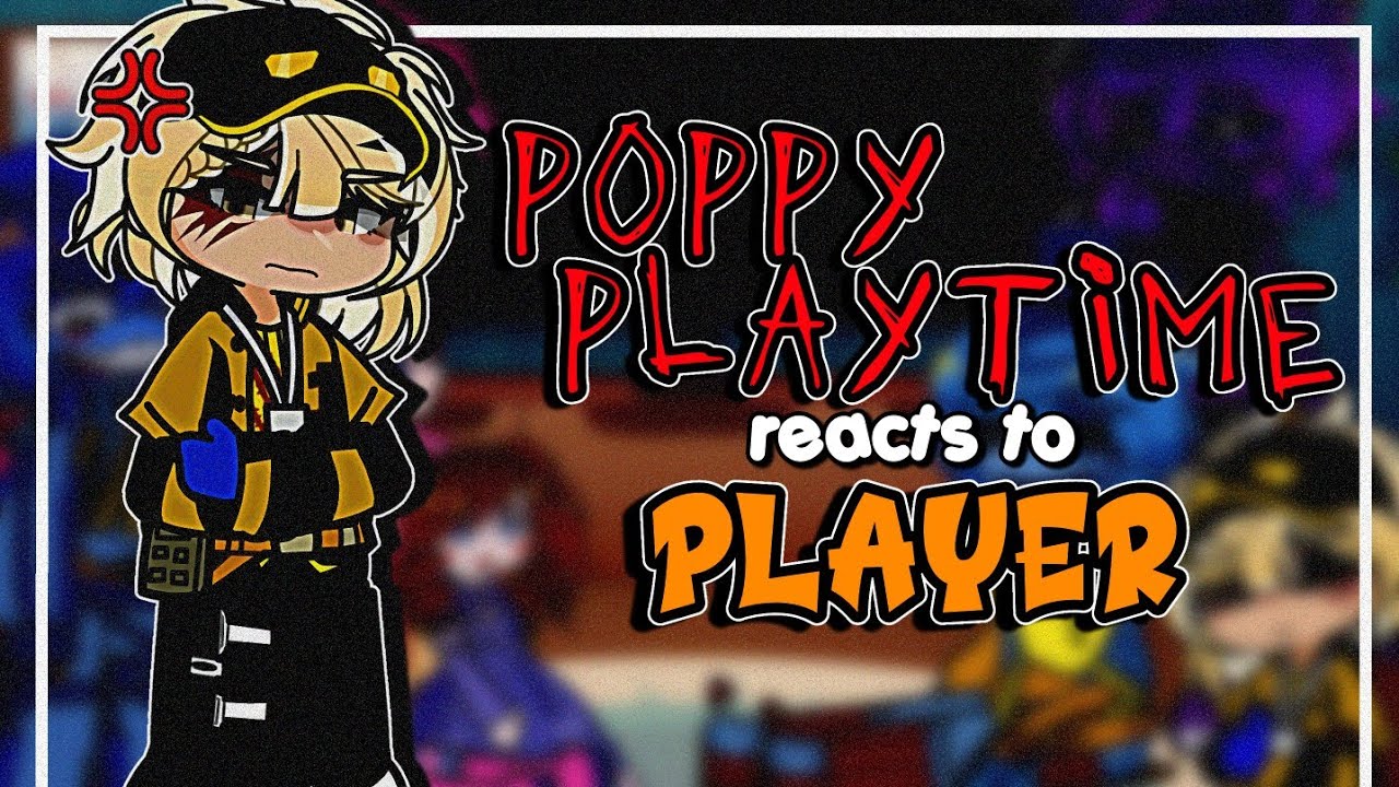 Poppy Playtime Reacts To Player | POPPY PLAYTIME | 2 | AU | Gacha Life 2
