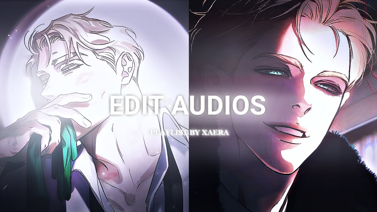 Popular edit audios for your imaginary edits 💃⛓️🔥
