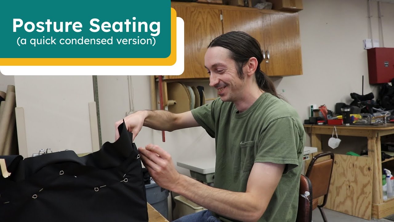 Posture Seating  (a quick, condensed version)