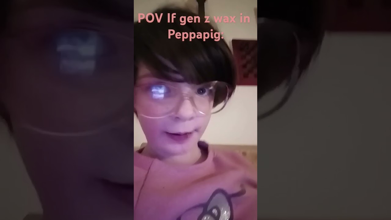 POV GenZ peppa and GenZ Suzy get into an argument