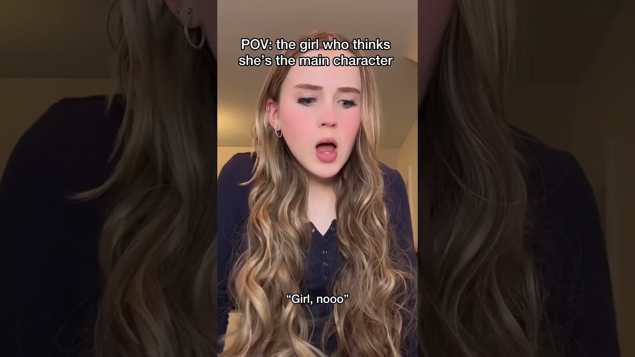 POV: the girl who thinks she’s the main character