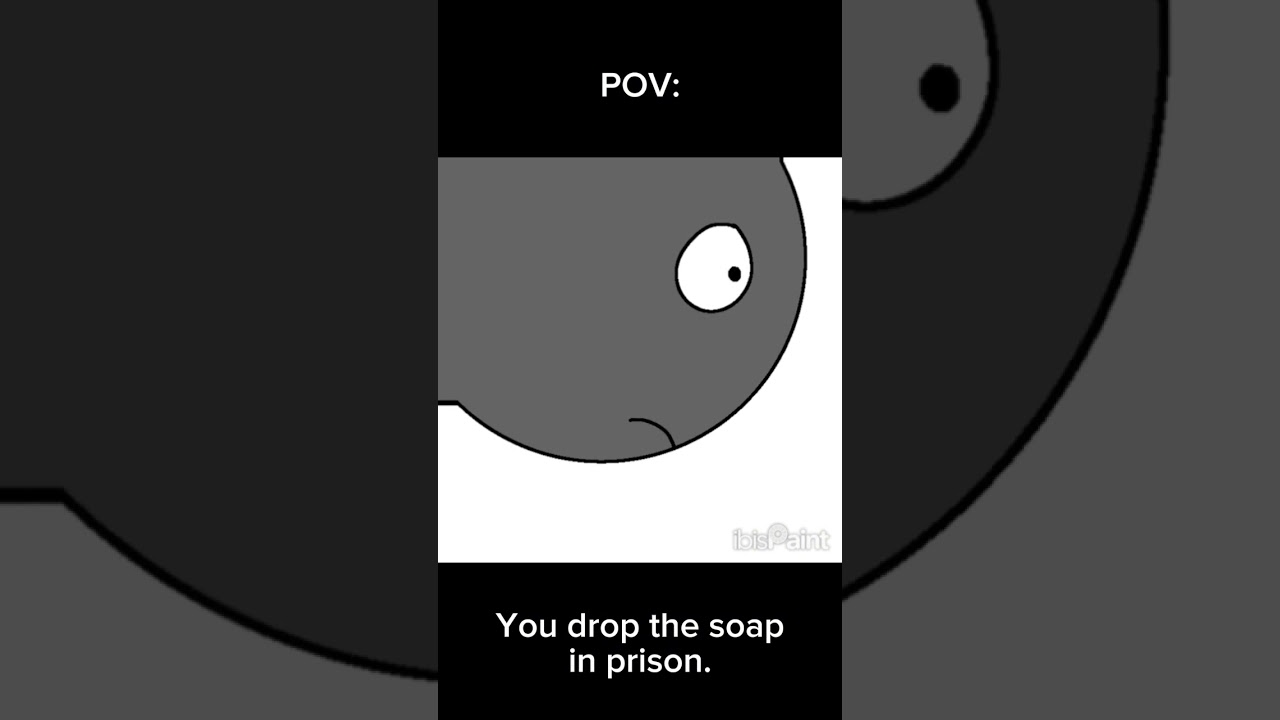 POV: you drop the soap in prison #animation