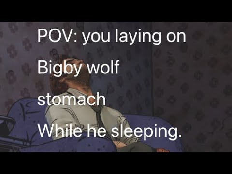 POV: you laying on Bigby Wolf stomach while he’s sleeping [Stomach Noise]
