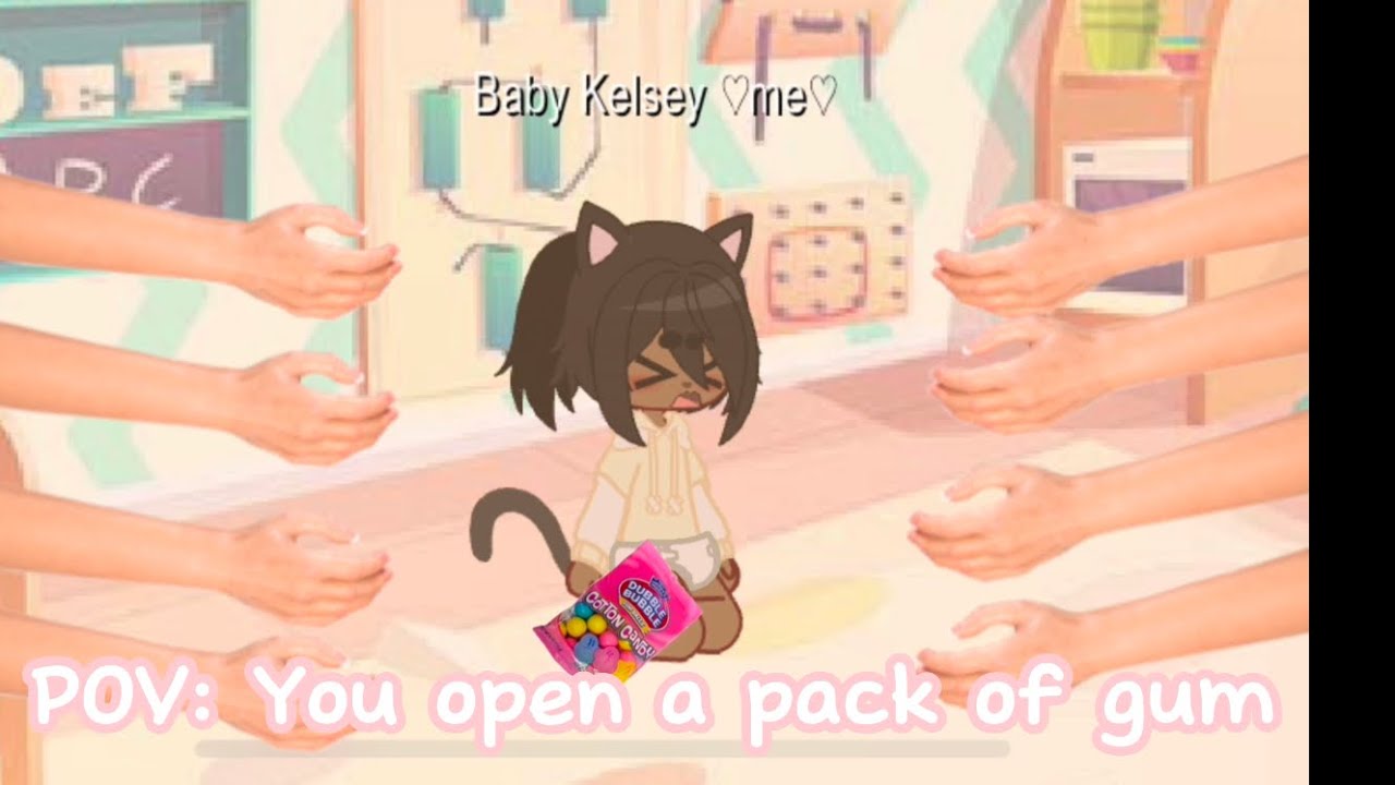 POV: You open a pack of gum (credit’s to Dumblilalien with the diaper art)