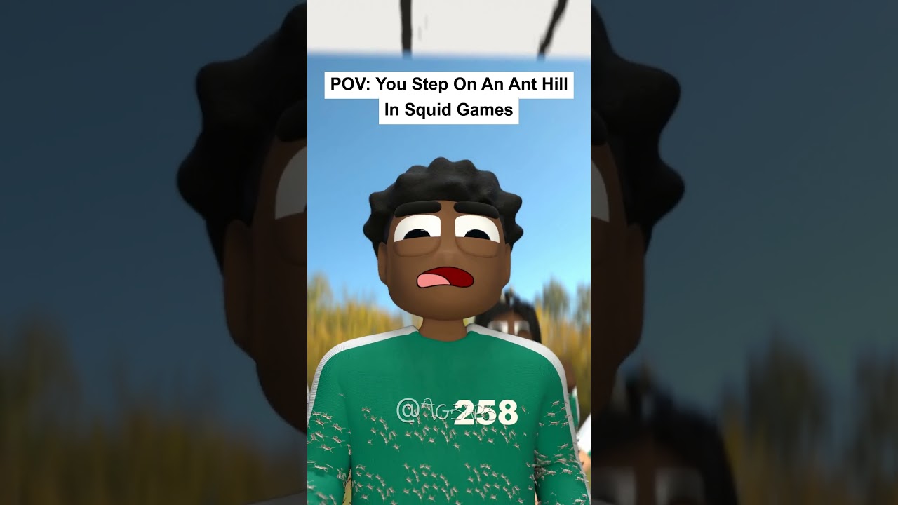 POV: You step on an ant hill in squid games