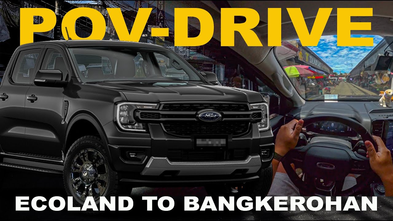 POV-Drive - Ecoland to Bnkerohan Davao City / Ford Ranger Sport 4x4