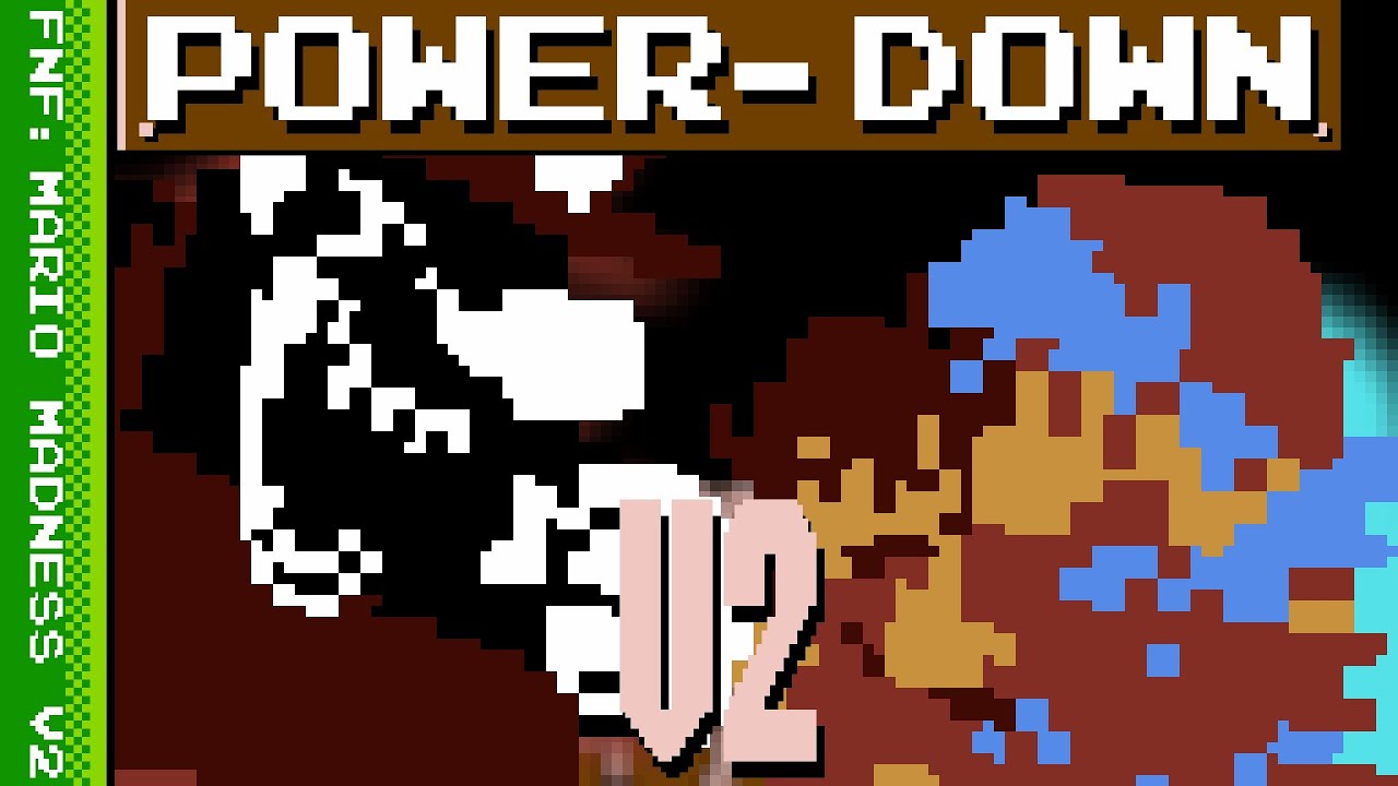 POWER-DOWN V2 SMB STYLE [: FNF vs Mario Madness V2 :]