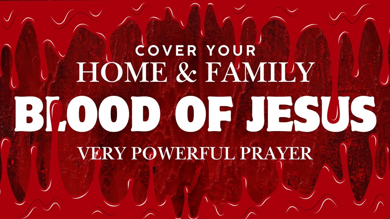 Powerful Night Prayer to Protect Your Home & Family from Evil Attacks | Jesus' Blood