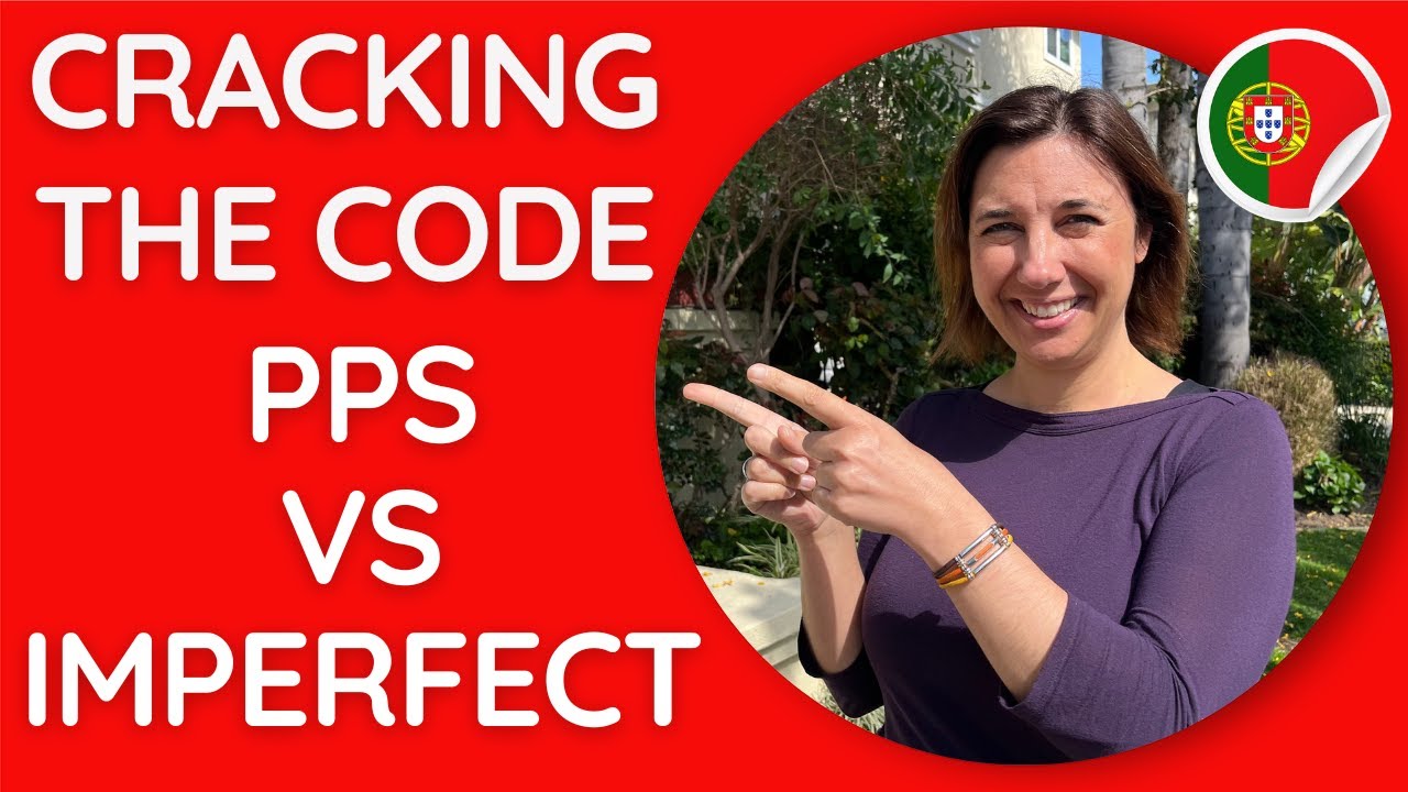 PPS and Imperfect Made Simple in Portuguese 🇵🇹