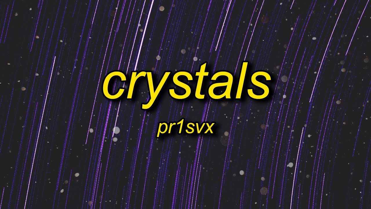 pr1svx - crystals (slowed/tiktok version)