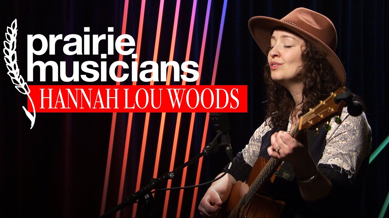 Prairie Musicians: Hannah Lou Woods
