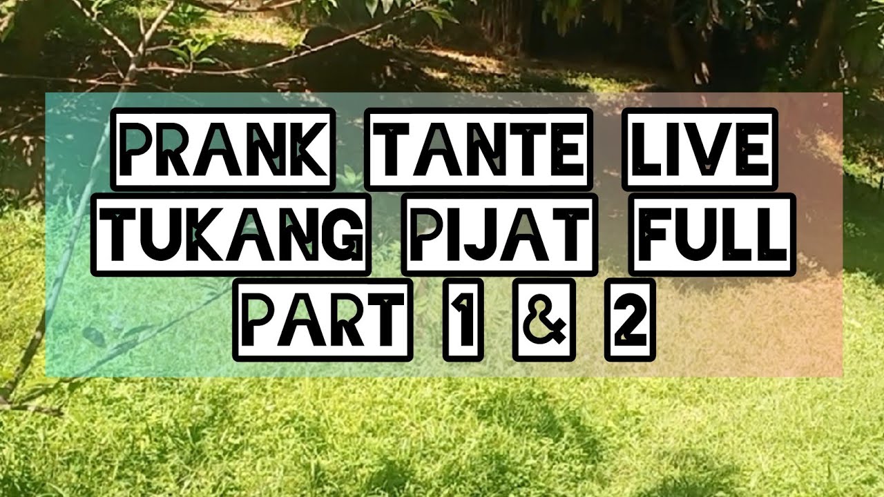 Prank Pijat Tante Live Full Part 1 & 2