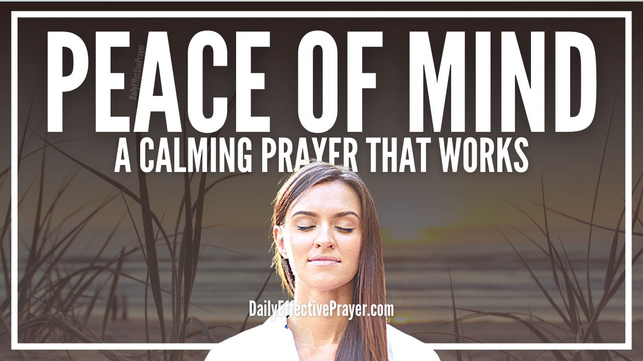 Prayer For Peace Of Mind | Christian Prayers For Peaceful Mind and Heart