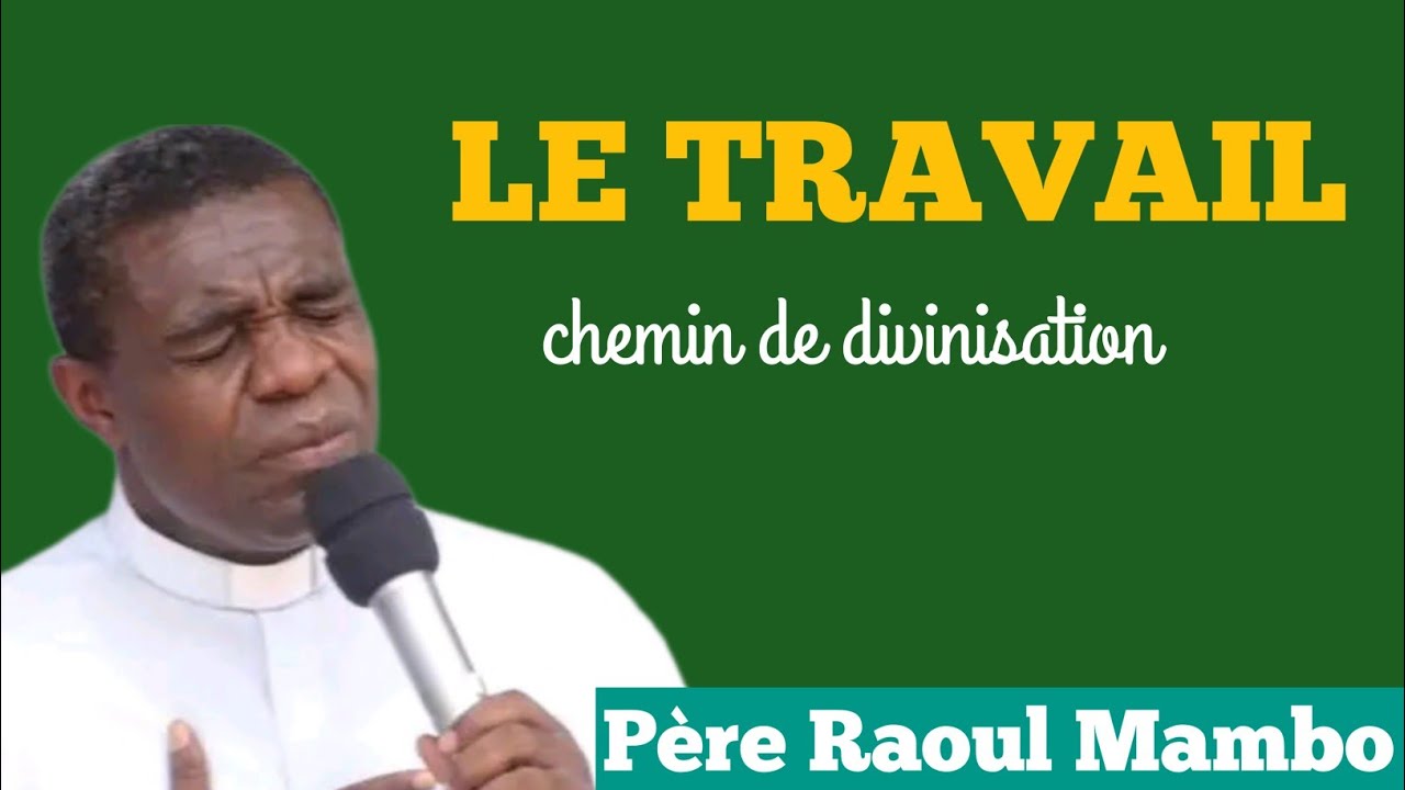 Père Raoul Mambo nous donne un puissant enseignement sur le travail 🔥❤️🔥
