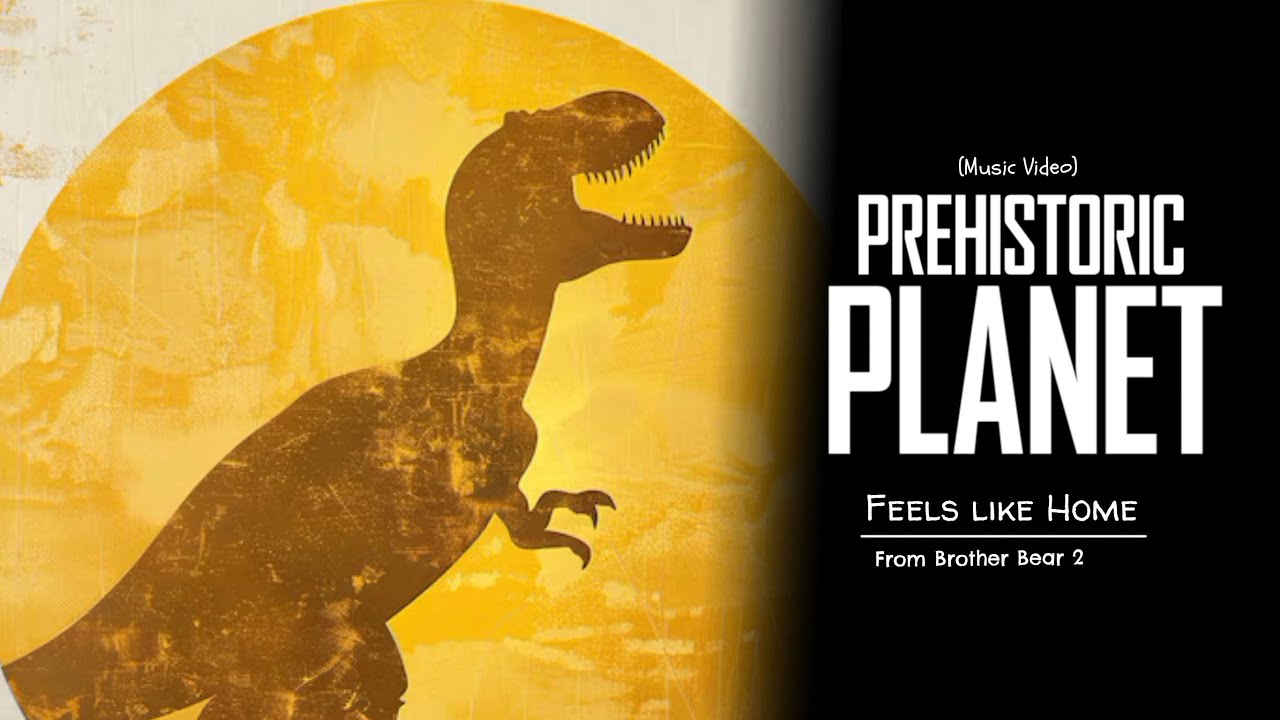 Prehistoric Planet - Feels Like Home