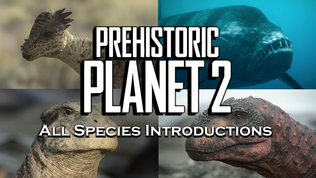 Prehistoric Planet 2 - Every Species Introduction