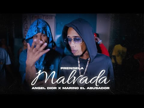 PRENDELA MALVADA - Angel Dior X Marino El Abusador ( Video Oficial )