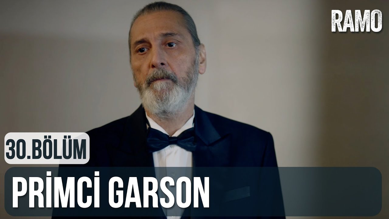 Primci Garson | Ramo 30.Bölüm