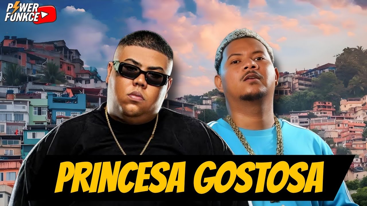 PRINCESA GOSTOSA - MC GP e MC Rodrigo do CN (Marquinho no Beat)