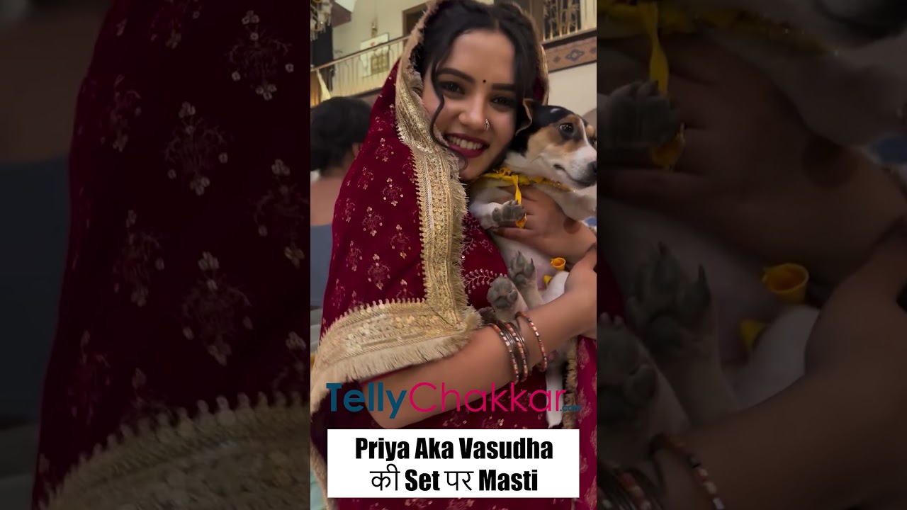 Priya Aka Vasudha का Funny Bts Video आया सामने