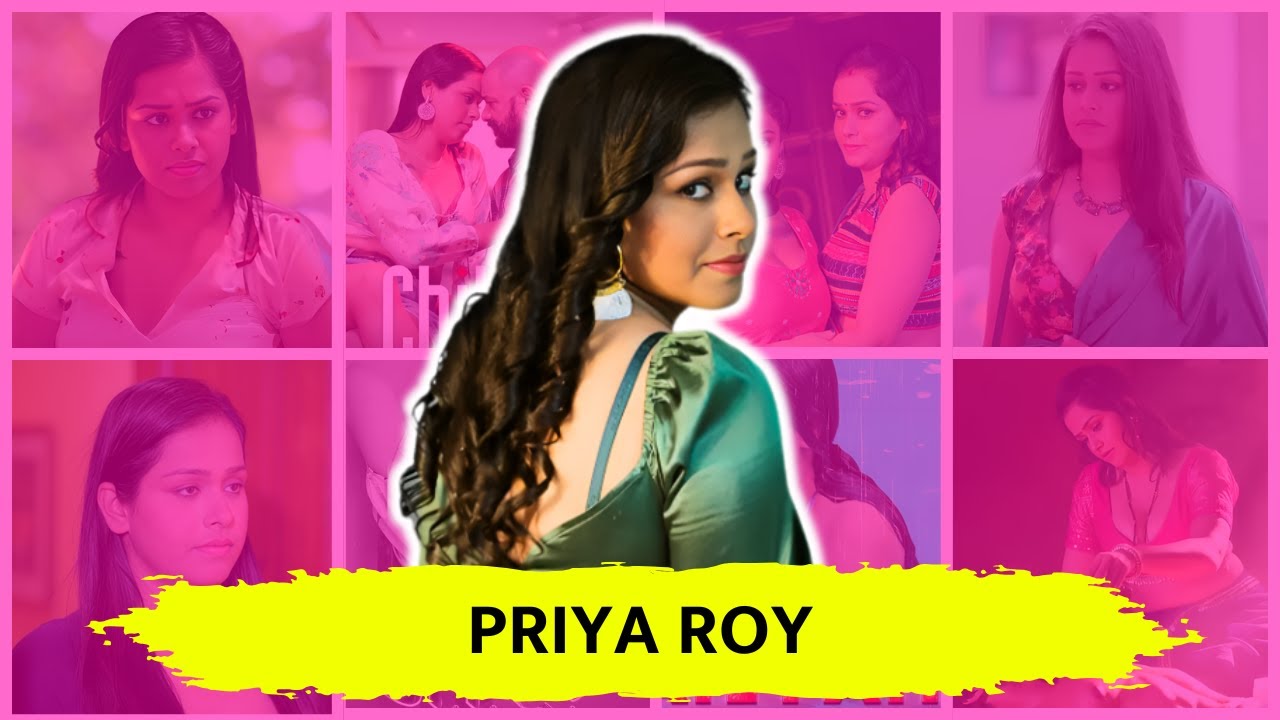 Priya Roy Web Series List | Priya Roy All Web Series Names with Photo | OTT Masala